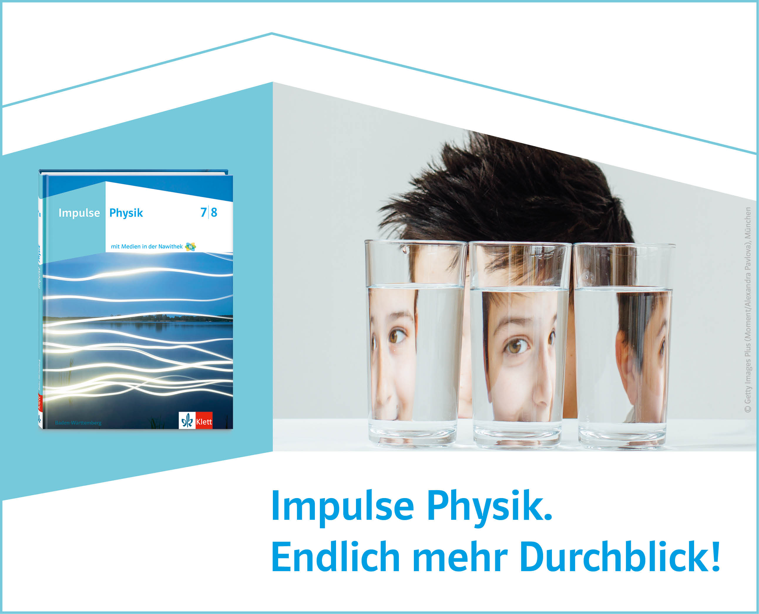 Porträt eines Jungen, der durch mit Wasser gefüllte Gläser schaut und dabei eine Grimasse schneidet mit dem Text: Impulse Physik. Endlich mehr Durchblick!