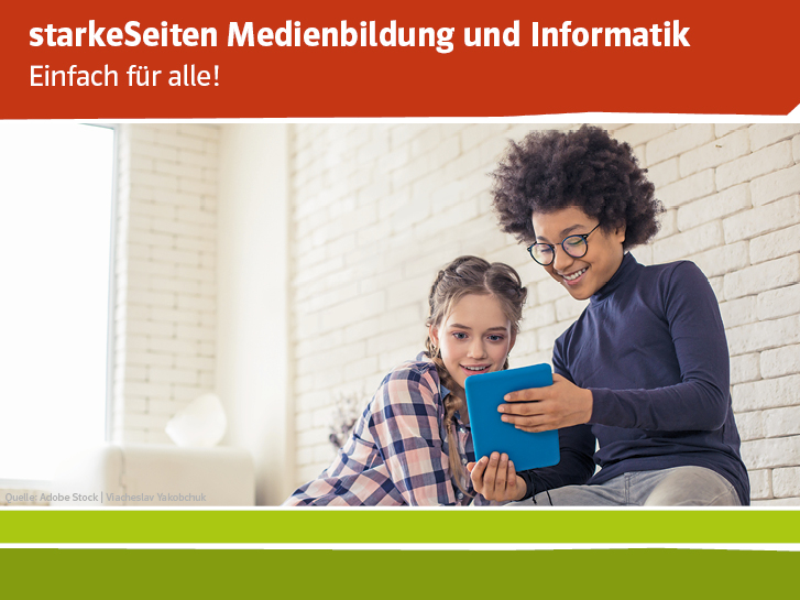 zwei Schülerinnen schauen begeistert auf ein Tablet, darüber steht starkeSeiten Medienbildung und Informatik