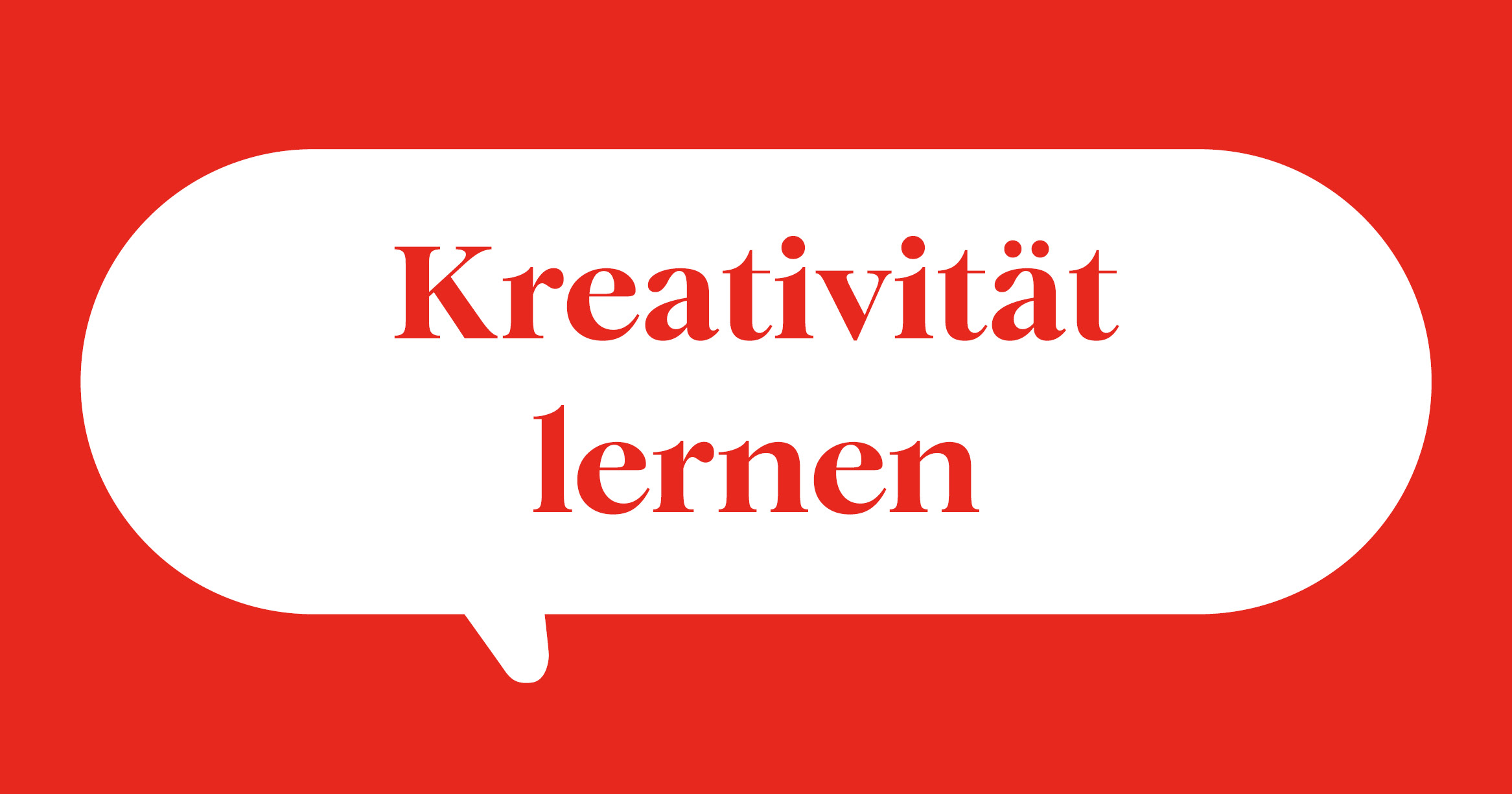 Weiße Sprechblase auf rotem Hintergrund mit Text Kreativität lernen Weiße Sprechblase auf rotem Hintergrund mit Text Kreativität lernen
