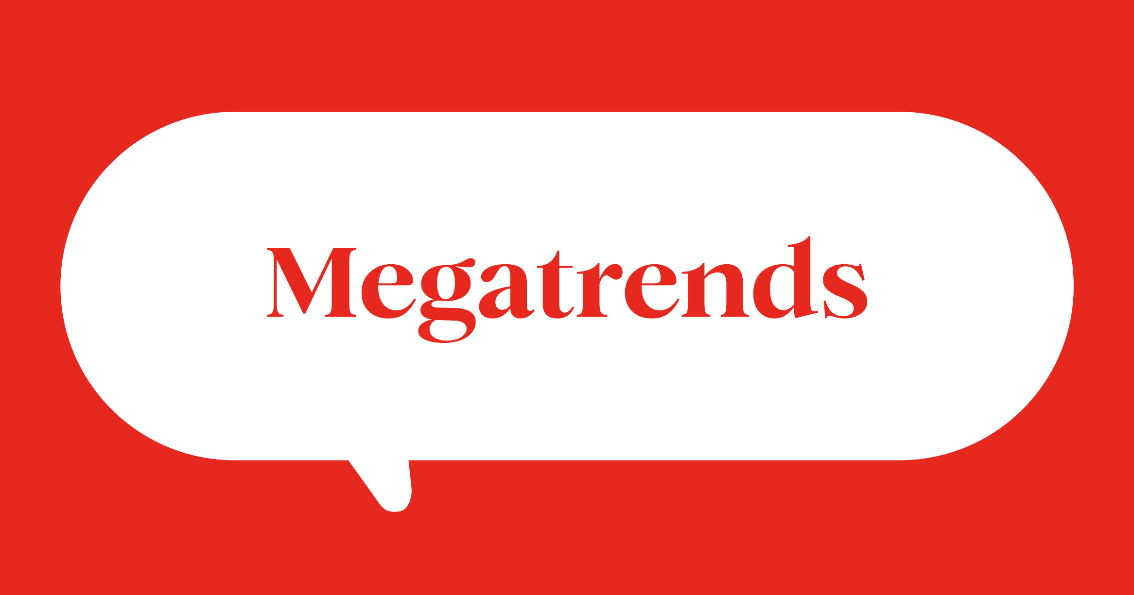 Weiße Sprechblase auf rotem Hintergrund mit Text Megatrends Weiße Sprechblase auf rotem Hintergrund mit Text Megatrends