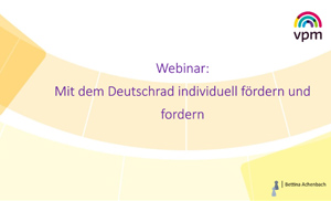 Vorschaubild eines Live-Mitschnitts eines Online-Seminars zu „Mit dem Deutschrad individuell fördern und fordern“