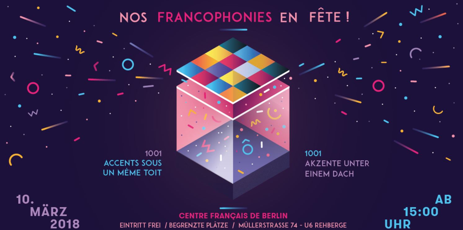 Illustration eines bunten Würfels und Konfetti mit dem Text „NOS FRANCOPHONIES EN FÊTE! 10. März 2018“ 